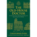 The Old-House Doctor: The Essential Guide to Repairing, Restoring, and Rejuvenating Your Old Home