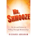 Mr. Shmooze: The Art and Science of Selling Through Relationships
