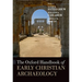 The Oxford Handbook of Early Christian Archaeology