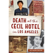 Death at the Cecil Hotel in Los Angeles