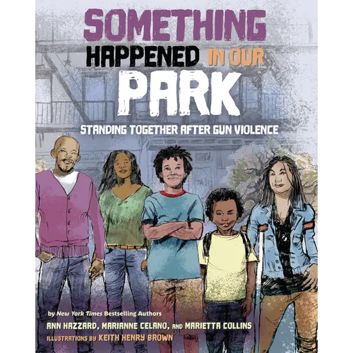 Something Happened in Our Park: Standing Together After Gun Violence