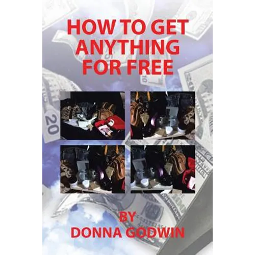 How to Get Anything for Free