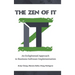 The Zen of IT: An Enlightened Approach to Business Software Implementation