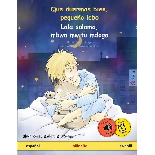 Que duermas bien, pequeño lobo - Lala salama, mbwa mwitu mdogo (español - swahili): Libro infantil bilingüe, con audiolibro y vídeo online