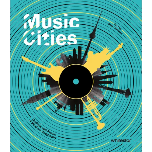 Music Cities: Capitals and Places of Musical Geography