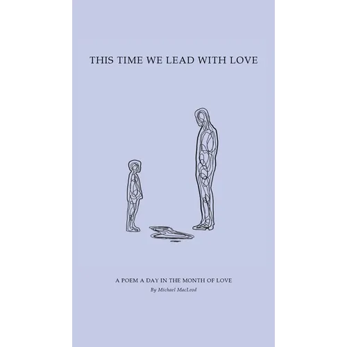 This Time We Lead with Love