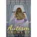 Autism Grows Up: Book 5 of the School Daze Series