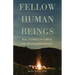 Fellow Human Beings: Real Stories of Caring for People with Mh/IDD
