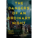 The Dangers of an Ordinary Night