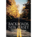 Backroads, New Jersey: Driving at the Speed of Life