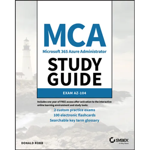 MCA Microsoft Certified Associate Azure Administrator Study Guide: Exam Az-104