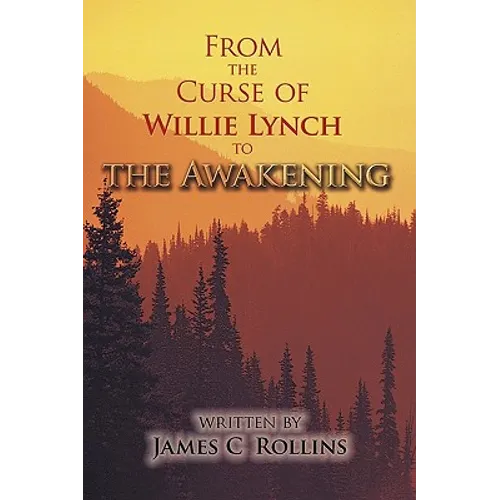 From the Curse of Willie Lynch to the Awakening