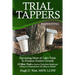 Trial Tappers: Harvesting More of Life's Trials to Produce Positive Growth