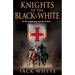 Knights of the Black and White Book One