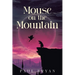Mouse On the Mountain