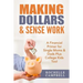 Making Dollars & Sense Work: A Financial Primer for Single Moms & Dads Plus College Kids Too!