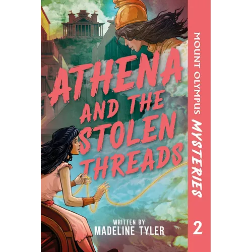 Mount Olympus Mysteries Athena and the Stolen Threads