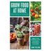 Grow Food at Home: Simple Methods for Small Spaces