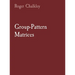 Group-Pattern Matrices