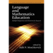 Language and Mathematics Education: Multiple Perspectives and Directions for Research