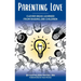 Parenting Love: Clever Ideas Learned from Raising 200 Children