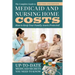 The Complete Guide to Medicaid and Nursing Home Costs: How to Keep Your Family Assets Protected