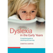Dyslexia in the Early Years: A Practical Guide to Teaching and Learning