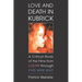 Love and Death in Kubrick: A Critical Study of the Films from Lolita through Eyes Wide Shut