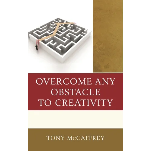 Overcome Any Obstacle to Creativity