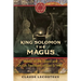 King Solomon the Magus: Master of the Djinns and Occult Traditions of East and West