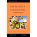How To Start A Low Carb Diet: A beginner's guide