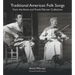 Traditional American Folk Songs from the Anne and Frank Warner Collection