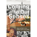 Coming To Our Senses