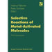 Selective Reactions of Metal-Activated Molecules: Proceedings of the Third Symposium Held in Würzburg, September 17-19, 1997