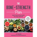 The Bone-Strength Plan: How to Improve Bone Health for a Long, Active Life