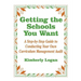 Getting the Schools You Want: A Step-By-Step Guide to Conducting Your Own Curriculum Management Audit