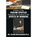 Outline to the Pauline Epistles Including an Outline to the Epistle of Hebrews