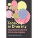 Tensions in Diversity: Spaces for Collective Life in Los Angeles