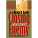 Closing with the Enemy: How GIs Fought the War in Europe, 1944-1945