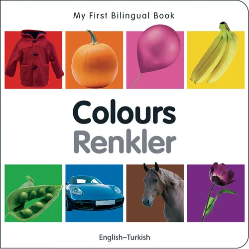 My First Bilingual Book-Colours (English-Turkish)