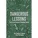 Dangerous Lessons: The Art and Science of Teaching Military Tactics