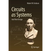 Circuits as Systems: And Their Design