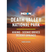 Moon Death Valley National Park: Hiking, Scenic Drives, Desert Springs