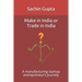 Make in India or Trade in India: A manufacturing startup entrepreneur's journey
