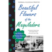 Beautiful Flowers of the Maquiladora: Life Histories of Women Workers in Tijuana