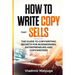 How to Write Copy That Sells: The Copywriting Secrets to Help You Promote Your Products and Services