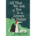 All That We Ask of You Is to Always Be Happy
