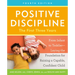 Positive Discipline: The First Three Years, Fourth Edition: From Infant to Toddler--Laying the Foundation for Raising a Capable, Confident Child