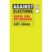 Against Elections