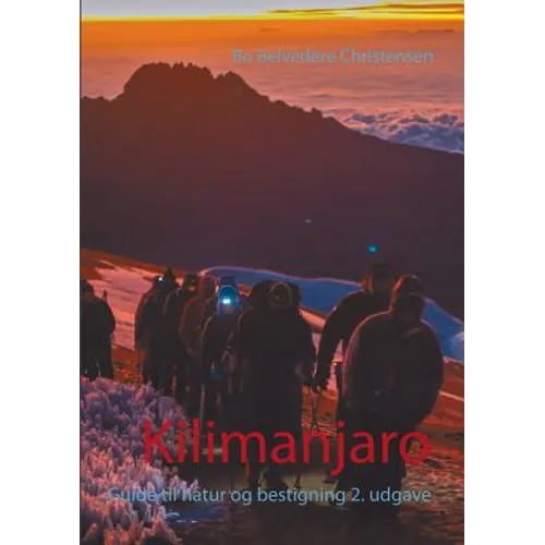 Kilimanjaro: Guide til natur og bestigning 2. udgave